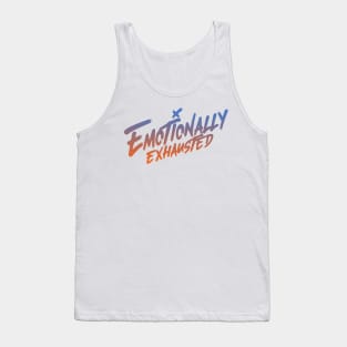 Beautiful Bastard Merch Emotionally Exhausted Tank Top